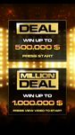 Deal To Be A Millionaire zrzut z ekranu apk 15