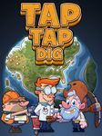 Tap Tap Dig - Idle Clicker Game στιγμιότυπο apk 6